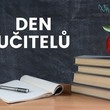 Učitelé svátek mají....